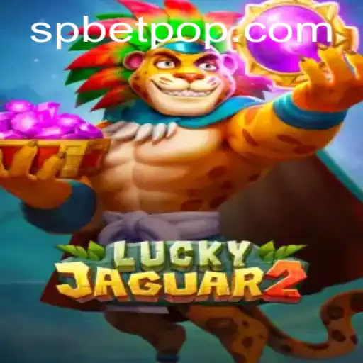 Unlock the Exciting World of Luckyjaguar2: A Comprehensive Guide with SP BET